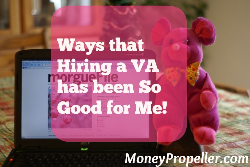 Find out the ways that Hiring a VA has been So Good for Me!