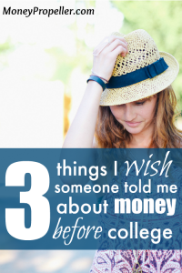 Here are the three things I wish someone had told me about money before college. Did you make the same mistakes? Hindsight is better, and hopefully this will help others avoid them!
