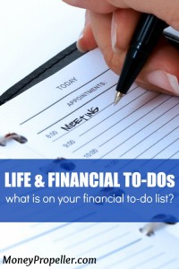 Life and Financial To Dos - What is on your financial to-do list these days?