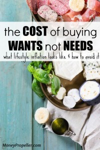 The Cost of Buying WANTS not NEEDS. This is what lifestyle inflation looks like and how to avoid it.